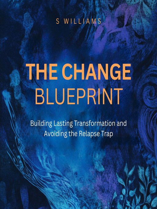 Title details for The Change Blueprint by S Williams - Wait list